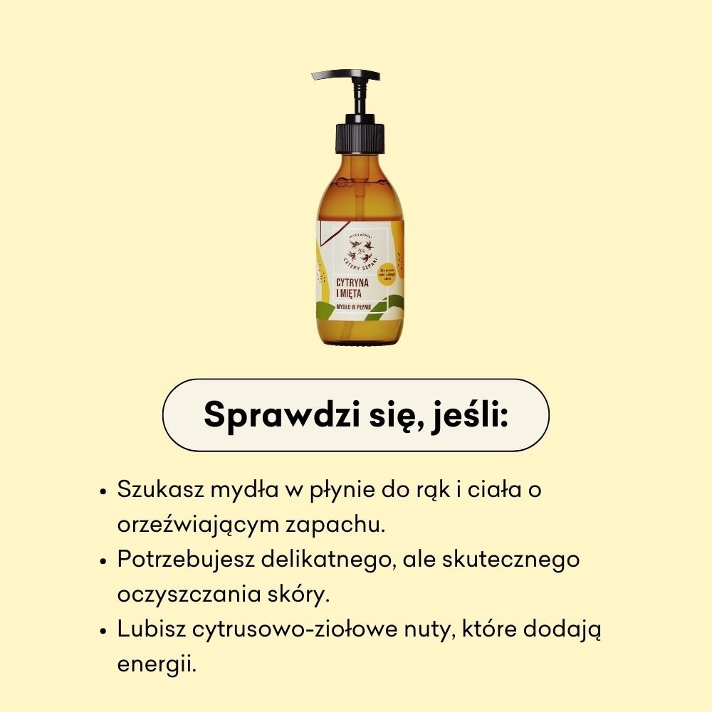Mydło Cytryna i Mięta sprawdzi się, jeśli szukasz mydła w płynie do rąk i ciała o orzeźwiającym zapachu. 
