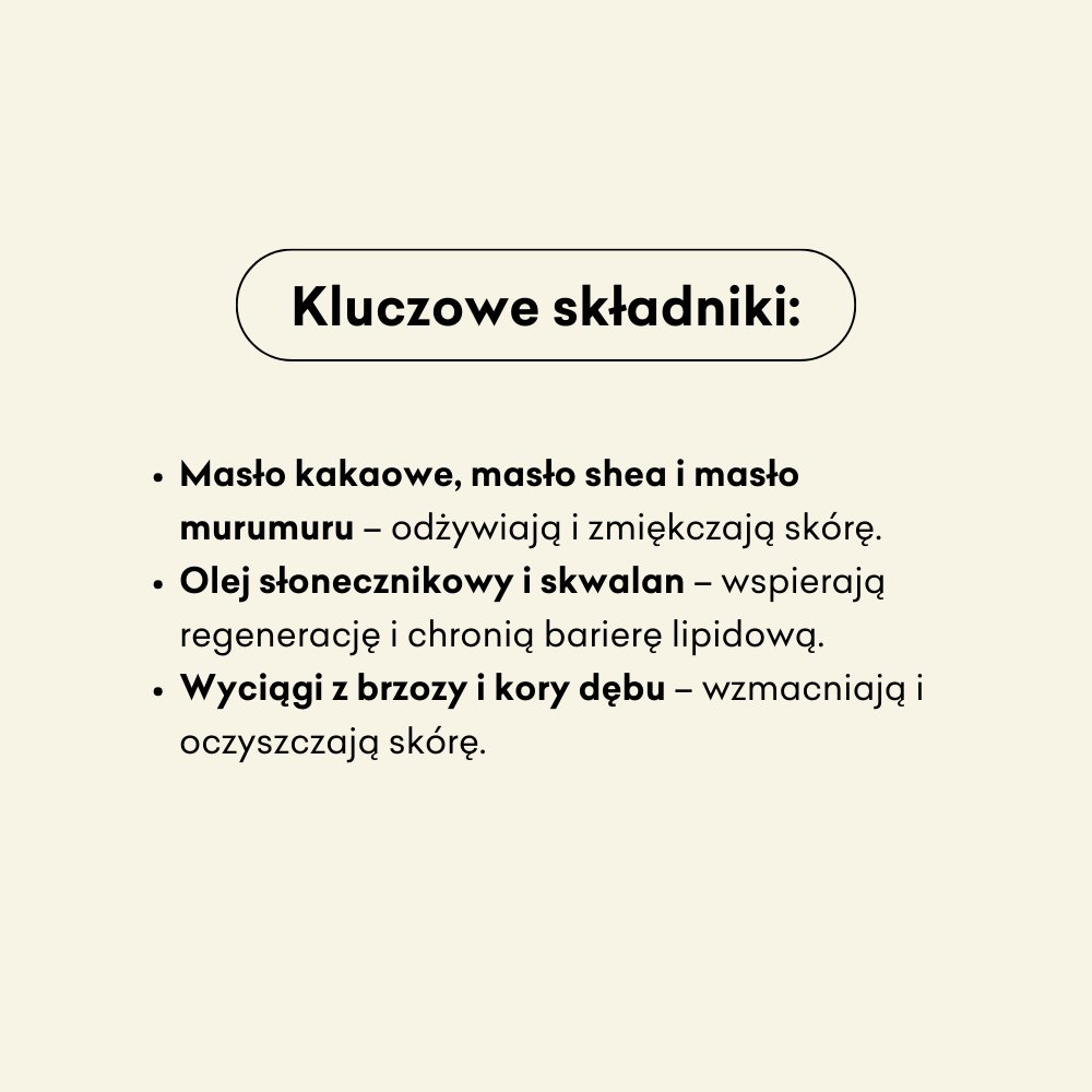 Superkostka infografika kluczowe składniki: masło kakaowe, shea, murumuru, olej słonecznikowy i skwalan, wyciąg z brzozy i kory dębu.

